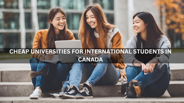 Affordable Universities for International Students In Canada