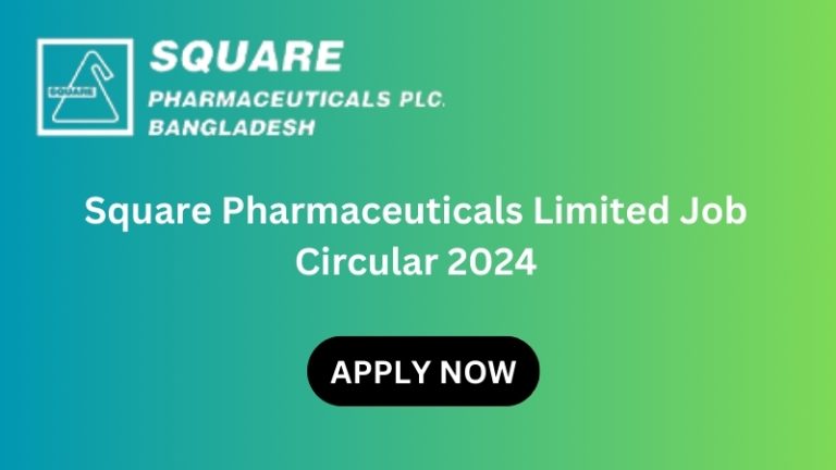 Square Pharmaceuticals Limited Job Circular 2024