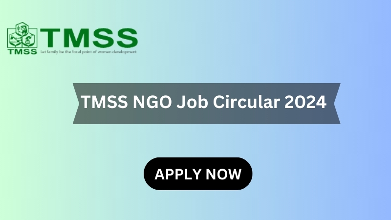 TMSS NGO Job Circular 2024